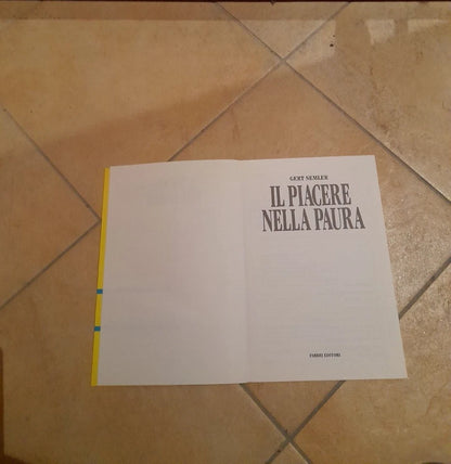 IL PIACERE NELLA PAURA. GERT SEMLER. FABBRI EDITORI. COLLANA: MANUALI FABBRI.  1° EDIZIONE MANUALI FABBRI, 1996.