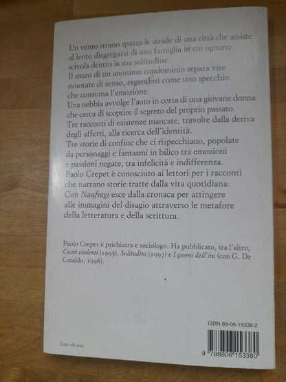 NAUFRAGI. TRE STORIE DI CONFINE. PAOLO CREPET. EINAUDI EDITORE. COLLANA: I CORALLI 117.  1° EDIZIONE 1999.