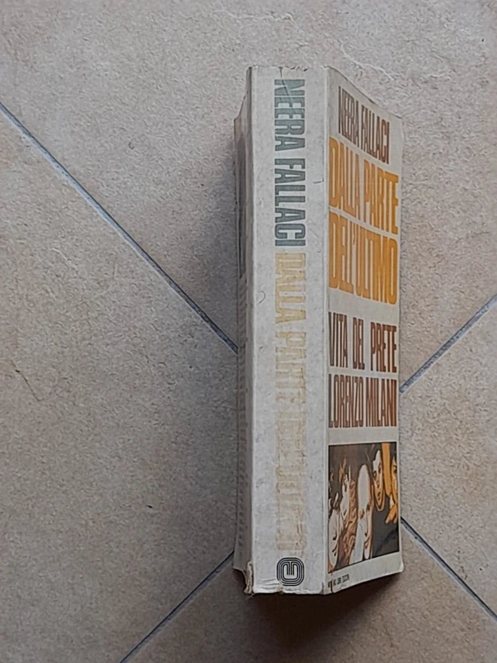 DALLA PARTE DELL'ULTIMO. NEERA FALLACI. VITA DEL PRETE LORENZO MILANI. 1° EDIZIONE 1974.  MILANO LIBRI EDIZIONI.