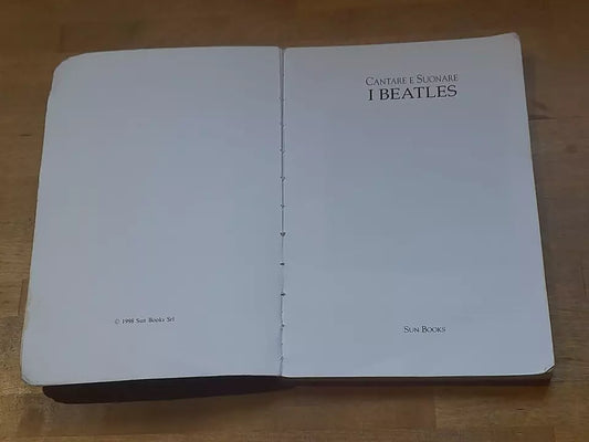 CANTARE E SUONARE LE CANZONI DEI BEATLES. AA.VV. UNION BOOK EDITORE 1998.