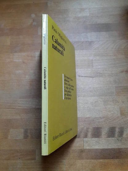 CALAMITA' NATURALI. PAOLO MIGLIORINI. EDITORI RIUNITI, 1981. COLLANA: LIBRI DI BASE 13.