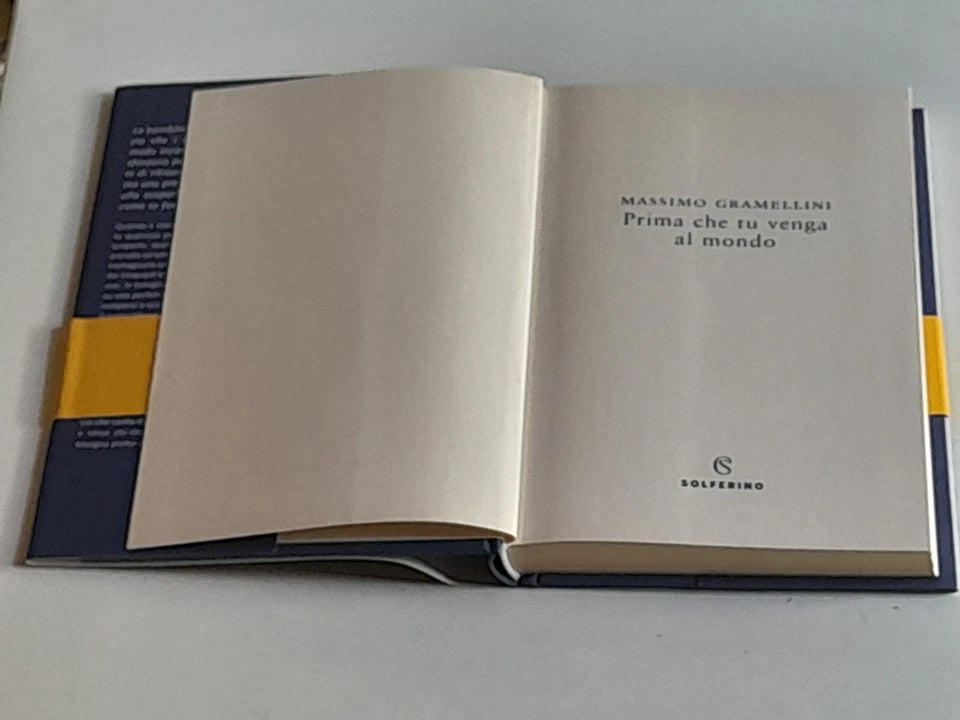 PRIMA CHE TU VENGA AL MONDO. MASSIMO GRAMELLINI. SOLFERINO EDITORE. 1° EDIZIONE 2019. COLLANA: TRACCE.