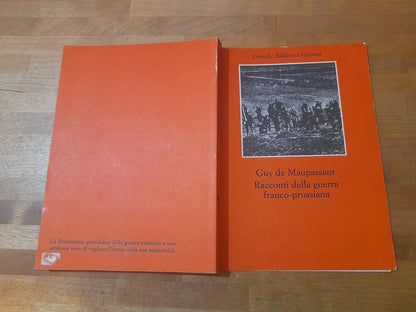 RACCONTI DELLA GUERRA FRANCO-PRUSSIANA. GUY DE MAUPASSANT. EINAUDI EDITORE. COLLANA: EINAUDI BIBLIOTECA GIOVANI 30. RISTAMPA 1975.