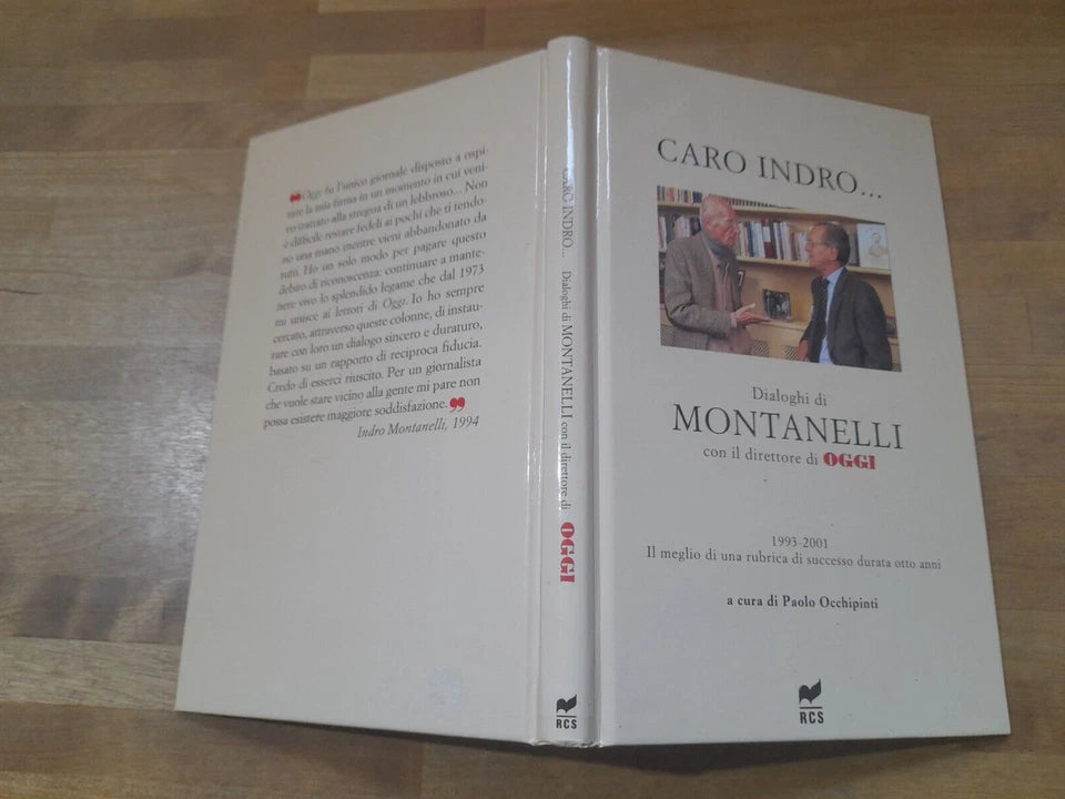 CARO INDRO... DIALOGHI DI MONTANELLI 1993-2001. PAOLO OCCHIPINTI. EDIZIONE RCS 2002.