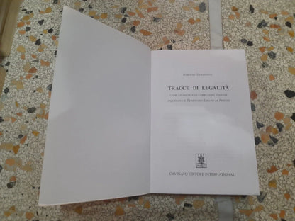 TRACCE DI LEGALITA'. ROBERTO GIURASTANTE. CAVINATO EDITORE INTERNATIONAL. 1° EDIZIONE 2017.