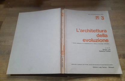 L'ARCHITETTURA DELLA EVOLUZIONE. SERGIO LOS - NATASHA PULITZER. COLLANA: STUDI SULL'INDUSTRIALIZZAZIONE 3. EDIZIONI LUIGI PARMA. 1° EDIZIONE 1977.