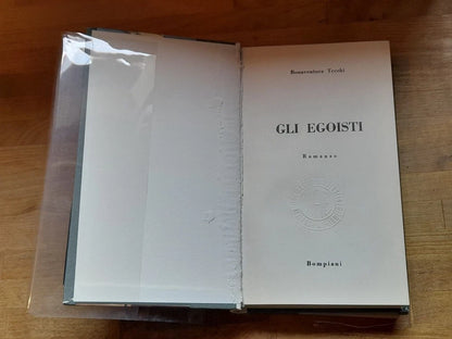 GLI EGOISTI. BONAVENTURA TECCHI. BOMPIANI EDITORE. V° EDIZIONE AGOSTO 1960.