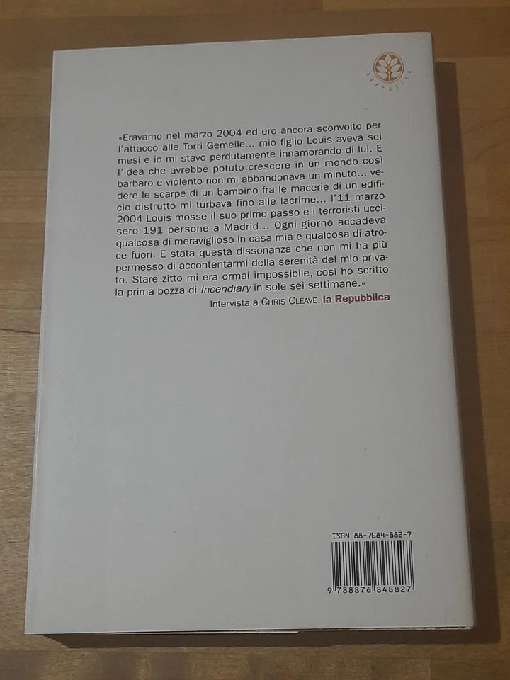 INCENDIARY. CHRIS CLEAVE. FRASSINELLI EDIZIONI. RISTAMPA 2005. COLLANA: NARRATIVA.