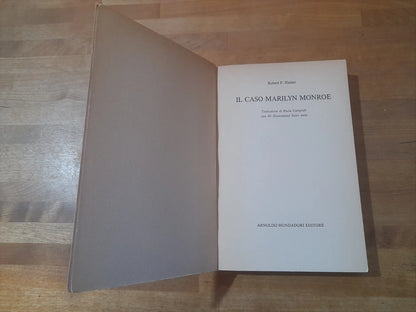IL CASO MARILYN MONROE. ROBERT SLATZER. 1° EDIZIONE 1980. MONDADORI EDITORE. COLLANA: ARCOBALENO.