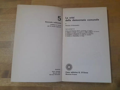LA CRISI DELLA DEMOCRAZIA COMUNALE. VINCENZO D'ALESSANDRO. CASA EDITRICE G. D'ANNA. 1° EDIZIONE 1974. COLLANA: SECONDO MILLENNIO N 5.