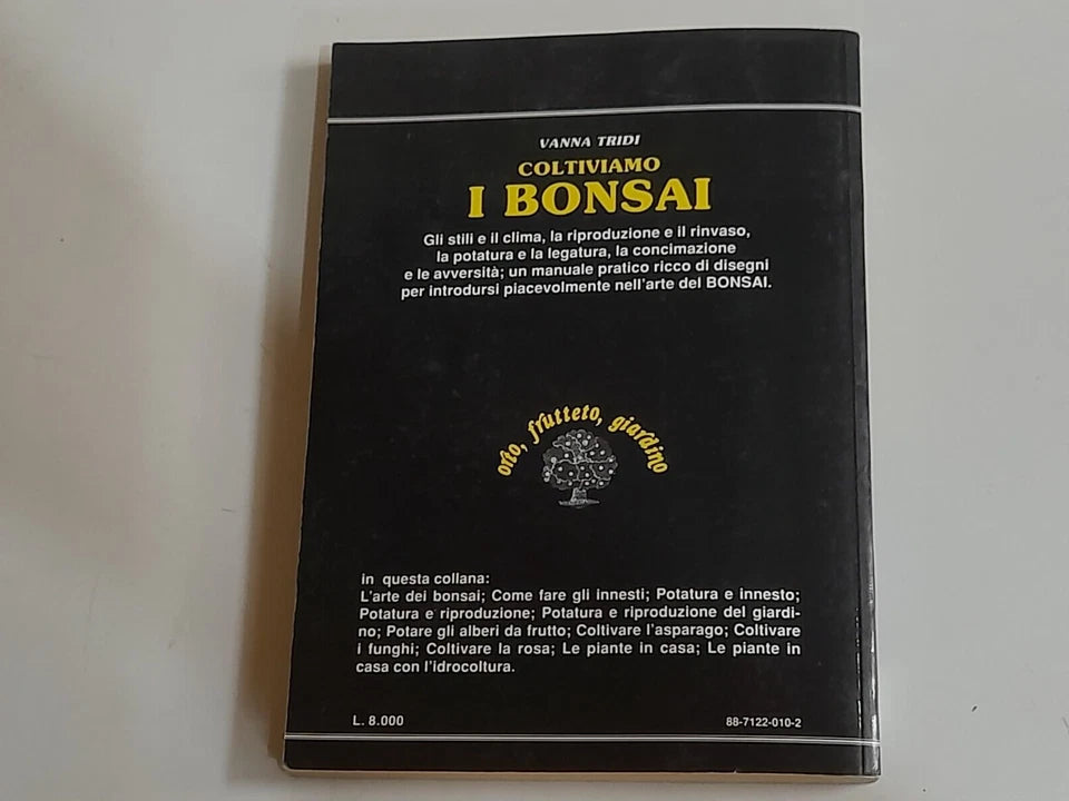 COLTIVIAMO I BONSAI. VANNA TRIDI. OTTAVIANO MISTRAL EDIZIONI. XI EDIZIONE 1990. COLLANA: ORTO,FRUTTETO, GIARDINO / 3.