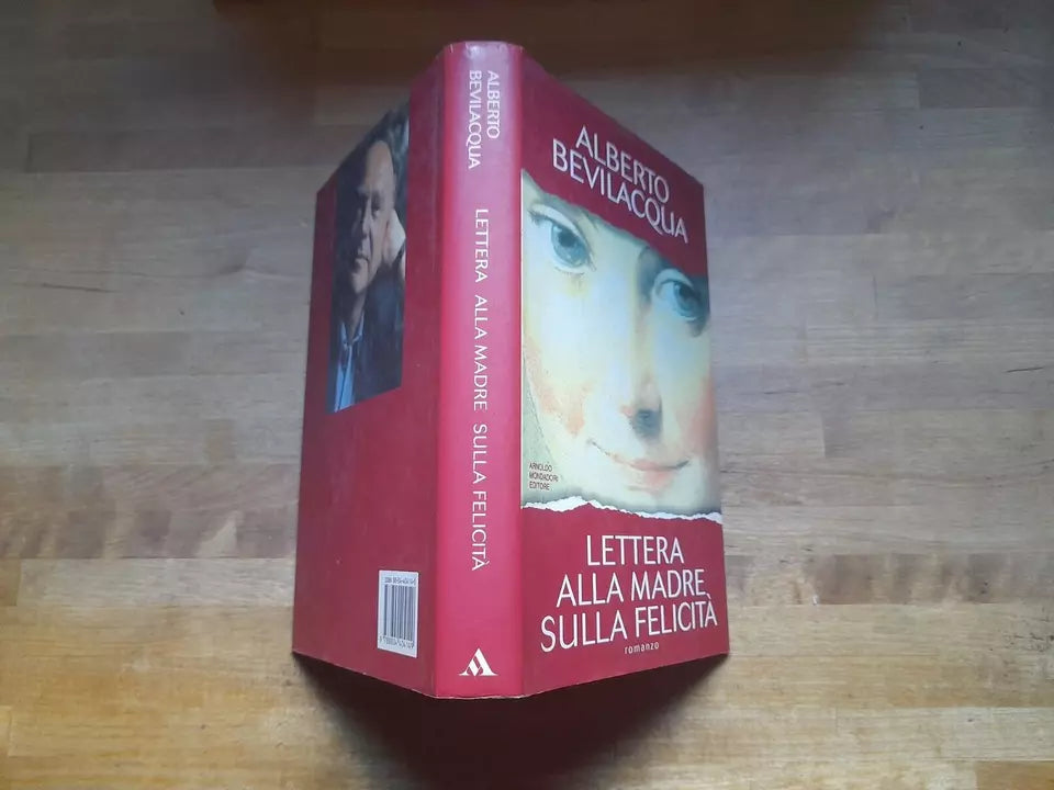 LETTERA ALLA MADRE SULLA FELICITA'. ALBERTO BEVILACQUA. MONDADORI EDITORE. 1° EDIZIONE 1995.