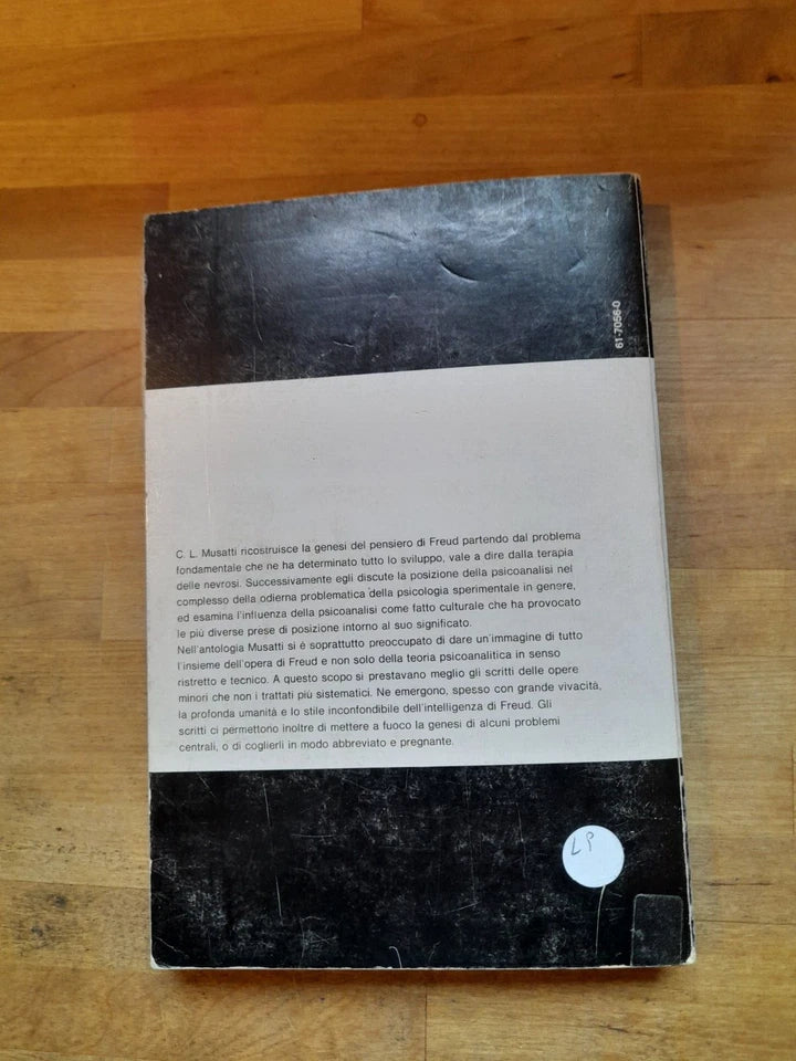 FREUD. CON ANTOLOGIA FREUDIANA. CESARE L.MUSATTI. BOLLATI BORINGHIERI EDITORE. COLLANA: BORINGHIERI UNIVERSALE SCIENTIFICA 56. RISTAMPA 1974.