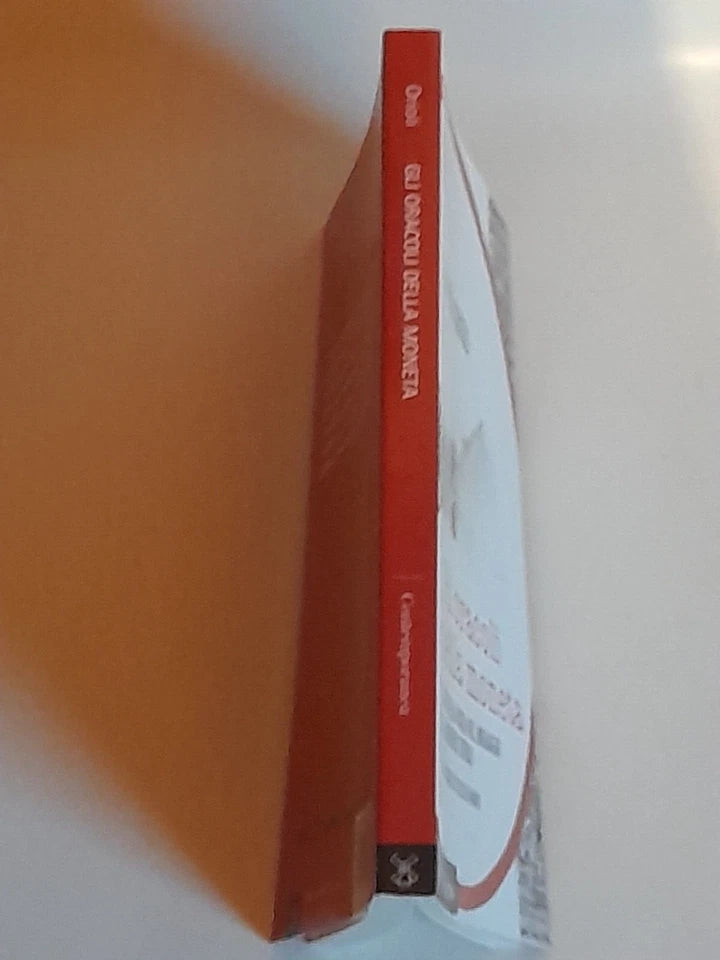 GLI ORACOLI DELLA MONETA. ALBERTO ORIOLI. PREFAZIONE DI TULLIO DE MAURO. COLLANA: CONTEMPORANEA / DUECENTOCINQUANTANOVE. SOCIETA' EDITRICE IL MULINO. 1° EDIZIONE 2016.