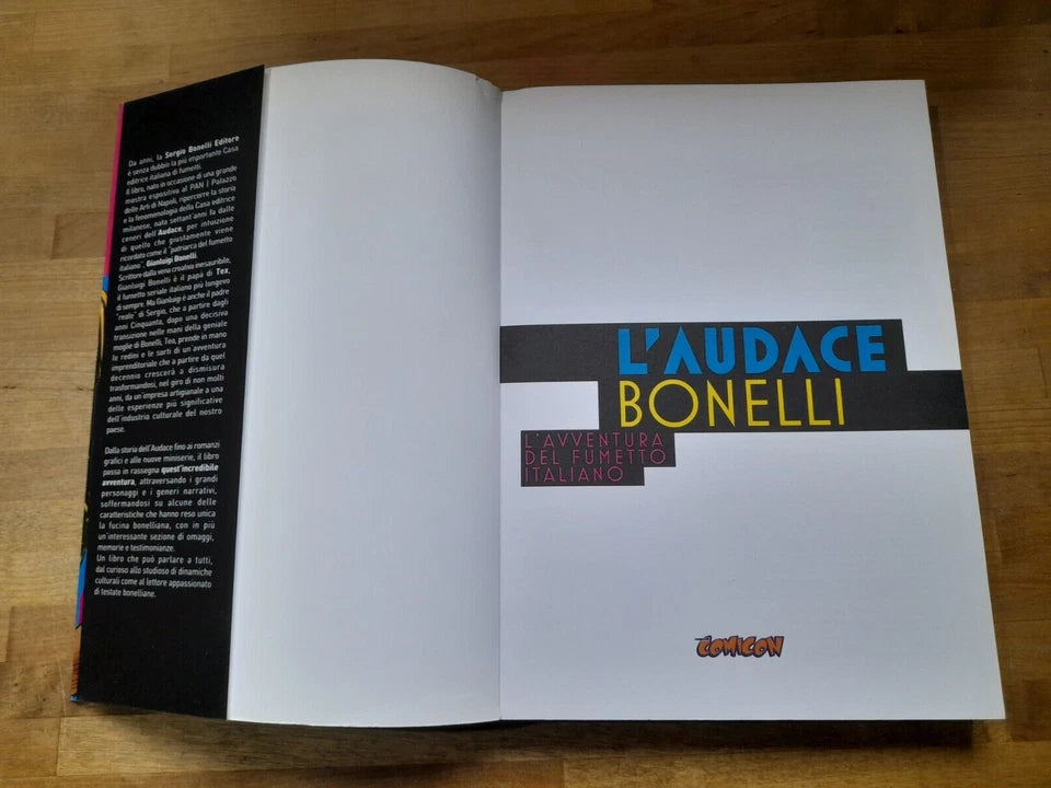 L'AUDACE BONELLI. L'AVVENTURA DEL FUMETTO ITALIANO.  MOSTRA 2010-2011. NAPOLI COMICON E SERGIO BONELLI EDITORE.