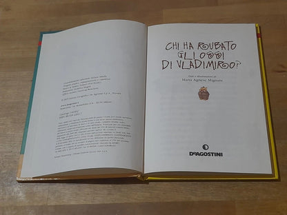 CHI HA RUBATO GLI OSSI DI VLADIMIRO?. MARIA AGNESE MIGNANI. DeAGOSTINI EDITORE. RISTAMPA 2005. COLLANA: I CASI DELL'ISPETTORE ELEPHANTÒN.