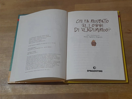 CHI HA RUBATO GLI OSSI DI VLADIMIRO?. MARIA AGNESE MIGNANI. DeAGOSTINI EDITORE. RISTAMPA 2005. COLLANA: I CASI DELL'ISPETTORE ELEPHANTÒN.