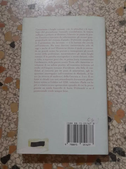 TUTTA UN’ALTRA STORIA. HISTORICUS. FRAMMENTI DI GIORNALISMO ANTICO E MEDIEVALE. IL MULINO EDITRICE. 1° EDIZIONE 1995. COLLANA: CONTRAPPUNTI.