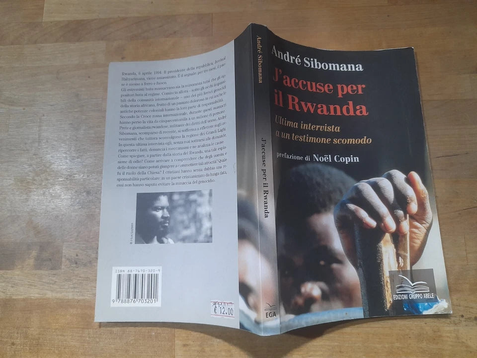 J'ACCUSE PER IL RWANDA. ULTIMA INTERVISTA A UN TESTIMONE SCOMODO, ANDRE' SIBOMANA. EDIZIONI GRUPPO ABELE. 1° EDIZIONE 1998. COLLANA: "SUD".