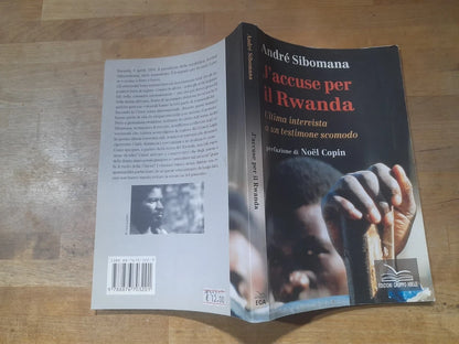 J'ACCUSE PER IL RWANDA. ULTIMA INTERVISTA A UN TESTIMONE SCOMODO, ANDRE' SIBOMANA. EDIZIONI GRUPPO ABELE. 1° EDIZIONE 1998. COLLANA: "SUD".