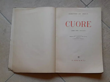 CUORE. EDMONDO DE AMICIS. GARZANTI EDITORE. EDIZIONE PER IL CENTENARIO DELLA NASCITA. 5° EDIZIONE 1952. ILLUSTRAZIONI A COLORI E IN B/N.