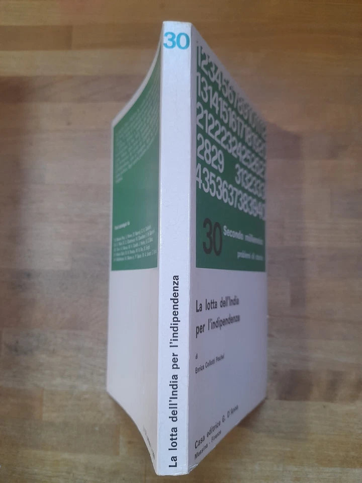 LA LOTTA DELL'INDIA PER L'INDIPENDENZA. ENRICA COLLOTTI PISCHEL. EDITRICE D'ANNA. COLLANA: 30 SECONDO MILLENNIO - PROBLEMI DI STORIA PER LE SCUOLE SUPERIORI. 1° EDIZIONE 1973.