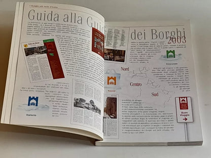 I BORGHI PIU' BELLI D'ITALIA. IL FASCINO DELL'ITALIA NASCOSTA. COLLANA: LE GUIDE TRAVEL. TESTI DI CLAUDIO BACILIERI. SER (SOCIETA' EDITRICE ROMANA). RISTAMPA 2003.