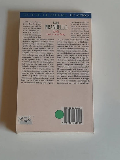 LIOLA' COSI' E' (SE VI PARE). LUIGI PIRANDELLO. A CURA DI ROBERTO ALONGE. MONDADORI EDITORE. 1° EDIZIONE TUTTE LE OPERE TEATRO DI LUIGI PIRANDELLO: MARZO 1992.