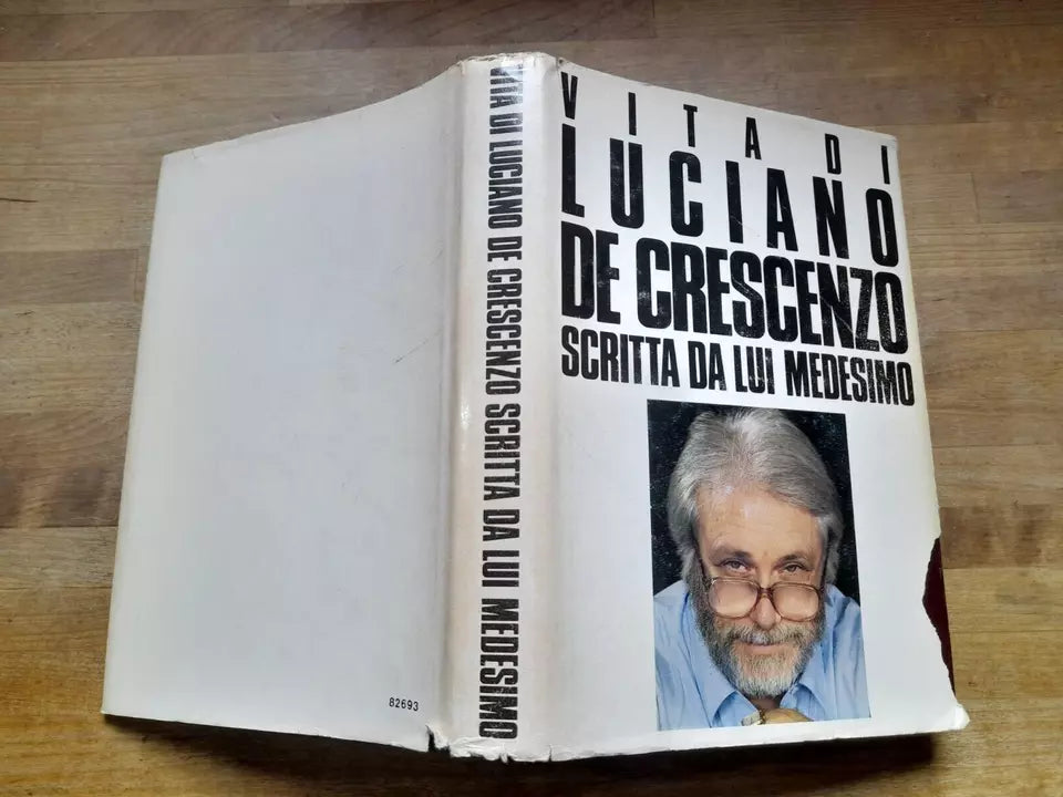 VITA DI LUCIANO DE CRESCENZO SCRITTA DA LUI MEDESIMO. 1° EDIZIONE 1989. CDE SU LICENZA MONDADORI.