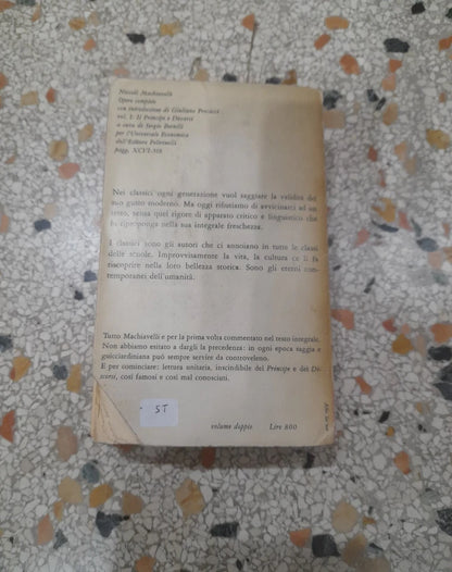 IL PRINCIPE E DISCORSI. NICCOLO' MACHIAVELLI. FELTRINELLI EDITORE. 1° EDIZIONE 1960. SERIE: UNIVERSALE ECONOMICA FELTRINELLI 320-1 OPERE 1. VOLUME DOPPIO.