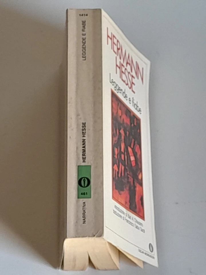 LEGGENDE E FIABE. HERMANN HESSE. MONDADORI EDITORE. COLLANA: OSCAR NARRATIVA N° 461. 1° EDIZIONE OSCAR NARRATIVA MONDADORI, OTTOBRE 1981.