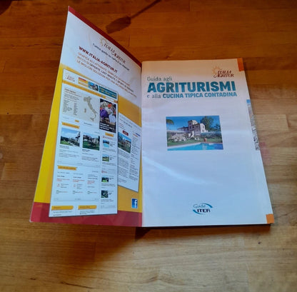 GUIDA AGLI AGRITURISMI E ALLA CUCINA TIPICA CONTADINA. COLLANA: GUIDE ITER. AA.VV. ITER EDIZIONI, 2014.