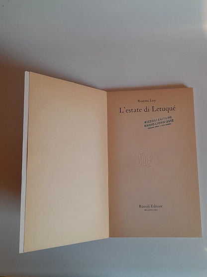 L' ESTATE DI LETUQUE'. ROSETTA LOY. RIZZOLI EDITORE. 1° EDIZIONE MARZO 1982. COLLANA: LA SCALA.