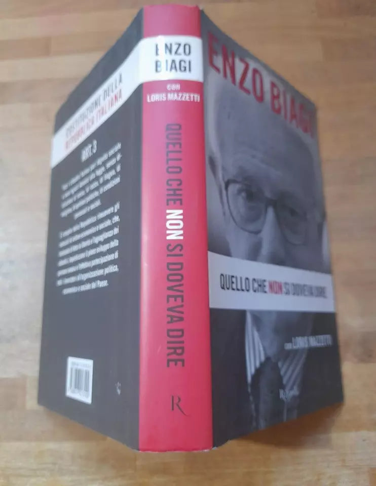QUELLO CHE NON SI DOVEVA DIRE. ENZO BIAGI CON LORIS MAZZETTI. RIZZOLI EDITORE. 3° EDIZIONE 2006.