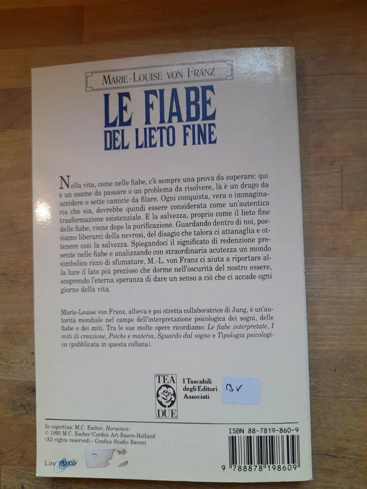 LE FIABE DEL LIETO FINE. PSICOLOGIA DELLE STORIE DI REDENZIONE. CAPIRE LE FIABE PER CAPIRE NOI STESSI. MARIE-LOUIS VON FRANZ. TEA EDITRICE. COLLANA: TEADUE 389. 1° EDIZIONE TEADUE, 1996.