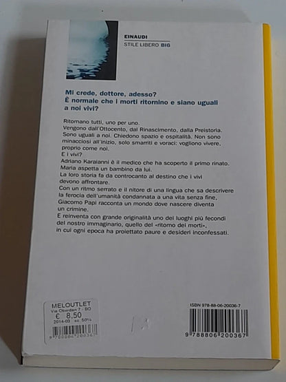 I PRIMI TORNARONO A NUOTO. GIACOMO PAPI. EINAUDI EDITORE. COLLANA: EINAUDI STILE LIBERO BIG. 2° EDIZIONE 2012.