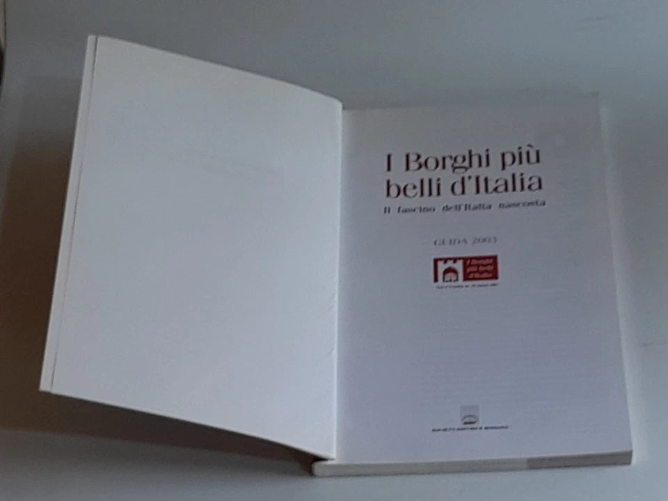 I BORGHI PIU' BELLI D'ITALIA. IL FASCINO DELL'ITALIA NASCOSTA. COLLANA: LE GUIDE TRAVEL. TESTI DI CLAUDIO BACILIERI. SER (SOCIETA' EDITRICE ROMANA). RISTAMPA 2003.