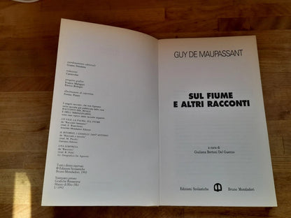 SUL FIUME E ALTRI RACCONTI. GUY DE MAPASSANT. EDIZIONI SCOLASTICHE MONDADORI. RISTAMPA 1992.  COLLANA: I CLASSICI DELLA NARRATIVA - LA BOTTEGA DEL LETTORE.