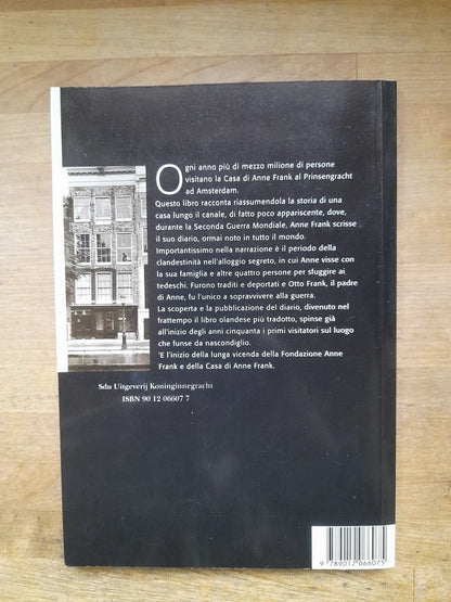 LA CASA DI ANNA FRANK. UN MUSEO CON UNA STORIA. JANRENSE BOONSTRA - MARIE-JOSE' RIJNDERS. SDU UITGEVERIJ KONNINGINNEGRACHT EDITORE, 1992.