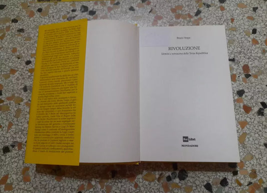 RIVOLUZIONE. BRUNO VESPA. UOMINI E RETROSCENA DELLA TERZA REPUBBLICA. MONDADORI RAI LIBRI. 1° EDIZIONE 2018.