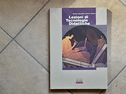 LEZIONI DI TECNOLOGIE DIDATTICHE. MONICA BANZATO - VITTORIO MIDORO. EDIZIONI MENABO'. COLLANA: DIDATTICA. 1° EDIZIONE 2006.