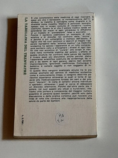 LA TABELLINA DEL TRENTATRE'. ESPERIENZE DI MEDICINA SCOLASTICA. A CURA DI GIORGIO BERT + AA.VV. FELTRINELLI ECONOMICA EDITORE. COLLANA: I NUOVI TESTI 157.  1° EDIZIONE APRILE 1978.