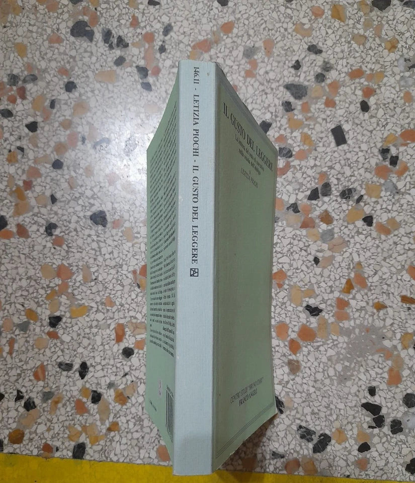 IL GUSTO DEL LEGGERE. LA LETTURA DEL TESTO DI NARRATIVA NELLA SCUOLA. LETIZIA PIOCHI. FRANCO ANGELI EDITORE. RISTAMPA 1989. COLLANA: CENTRO STUDI "BRUNO CERRI" 146.11.
