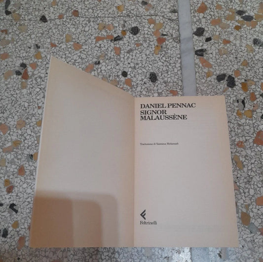 SIGNOR MALAUSSÉNE. DANIEL PENNAC. FELTRINELLI EDITORE. COLLANA: UNIVERSALE  ECONOMICA FELTRINELLI 1433.  2° EDIZIONE 1997.
