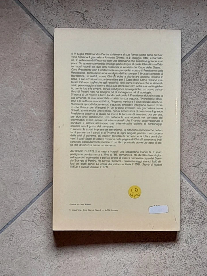 CARO PRESIDENTE. DUE ANNI CON PERTINI. ANTONIO GHIRELLI. RIZZOLI EDITORE. 3° EDIZIONE 1981.