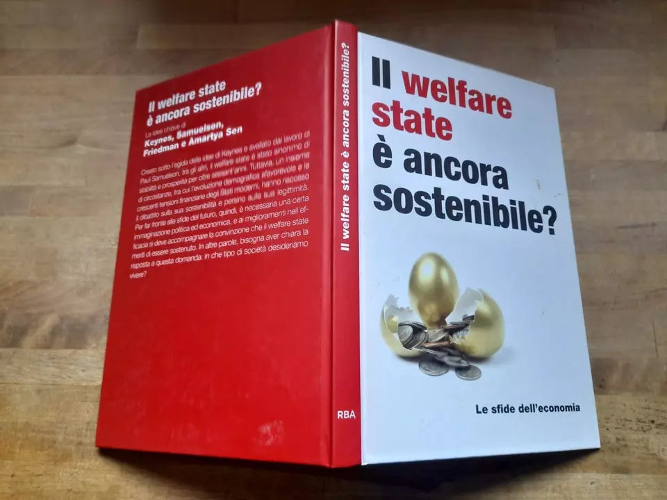 IL WELFARE STATE È ANCORA SOSTENIBILE? AA.VV. RBA ITALIA EDITORE, 2016. COLLANA: LE SFIDE DELL'ECONOMIA.