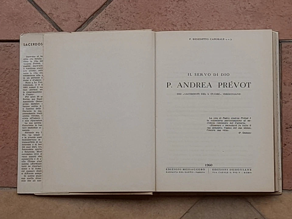 IL SERVO DI DIO. P. ANDREA PRÈVOT. P. BENEDETTO CAPORALE s.e.j. EDIZIONI DEHONIANE 196O.