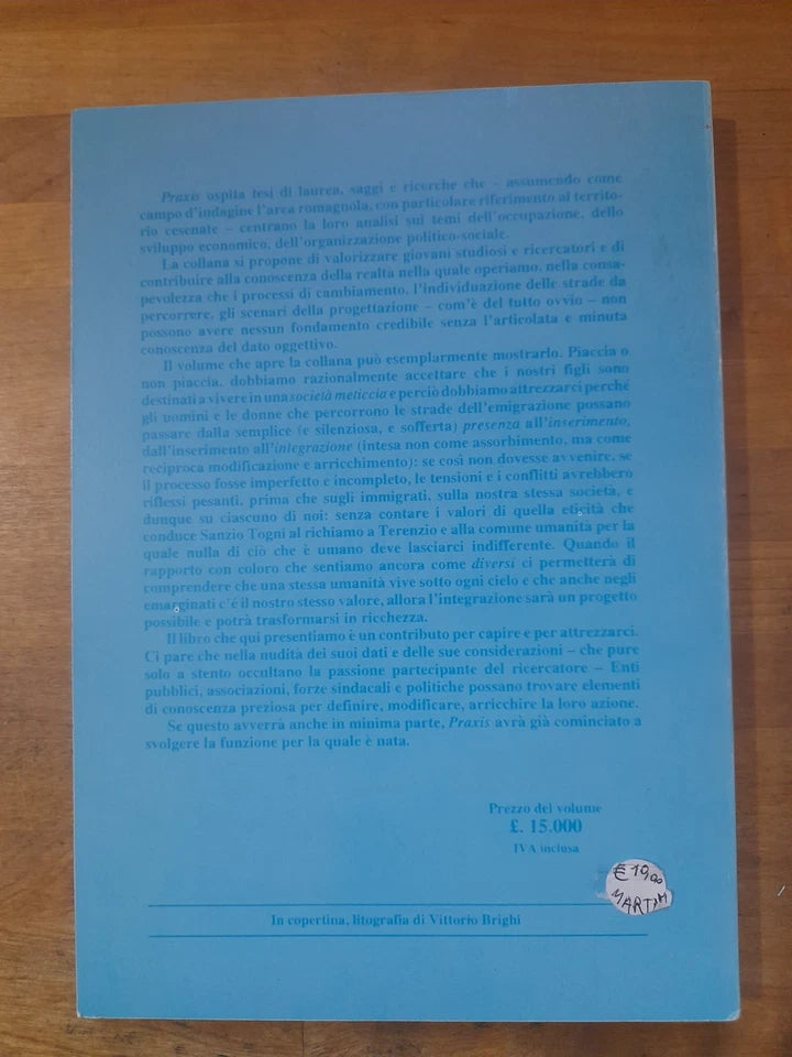 LA SOCIALIZZAZIONE POLITICA E AMMINISTRATIVA DEGLI IMMIGRATI EXTRACOMUNITARI. SANZIO TOGNI. SOCIETA' EDITRICE "IL PONTE VECCHIO" 1993. COLLANA: PRAXIS - SAGGI E RICERCHE DI SCIENZE ECONOMICHE E SOCIALI - 1.