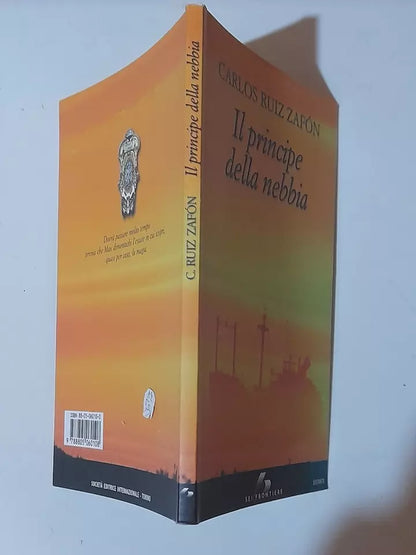 IL  PRINCIPE DELLA NEBBIA. CARLOS RUIZ ZAFÒN. SEI FRONTIERE EDITRICE. COLLANA: SESTANTE. 1° EDIZIONE SESTANTE, 2006.