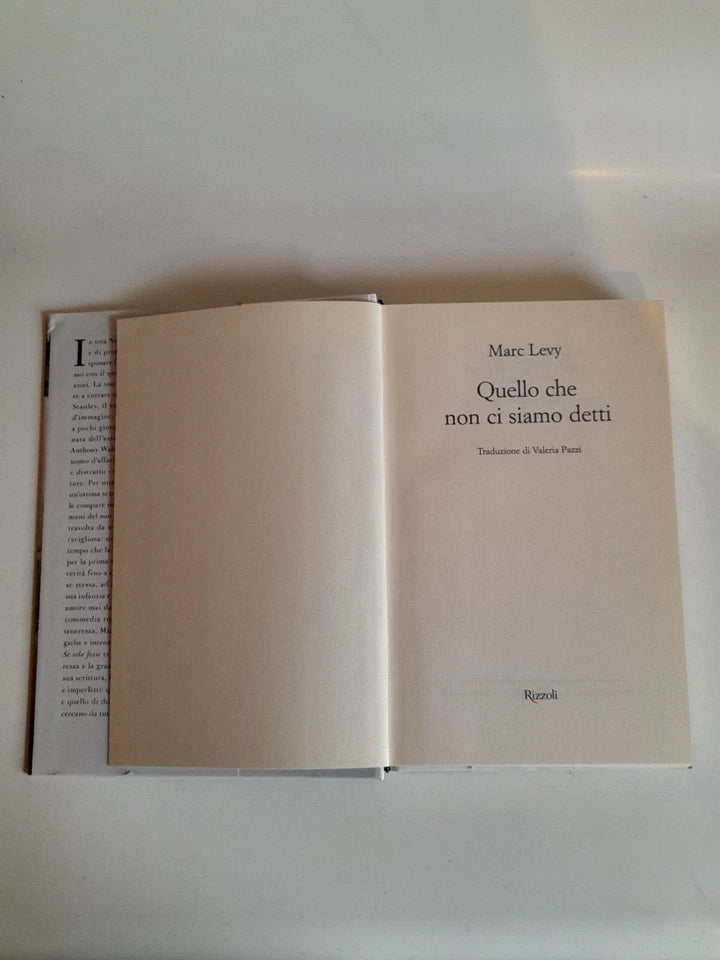 QUELLO CHE NON CI SIAMO DETTI. MARC LEVY.  RIZZOLI EDITORE. 1° EDIZIONE 2009. COLLANA:  RIZZOLI BEST.